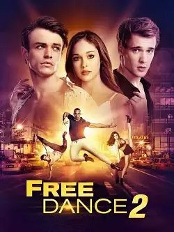Free Dance 2 FRENCH BluRay 720p 2019